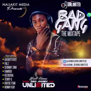 DJ Unlimited - Bad Gang [The Mixtape]